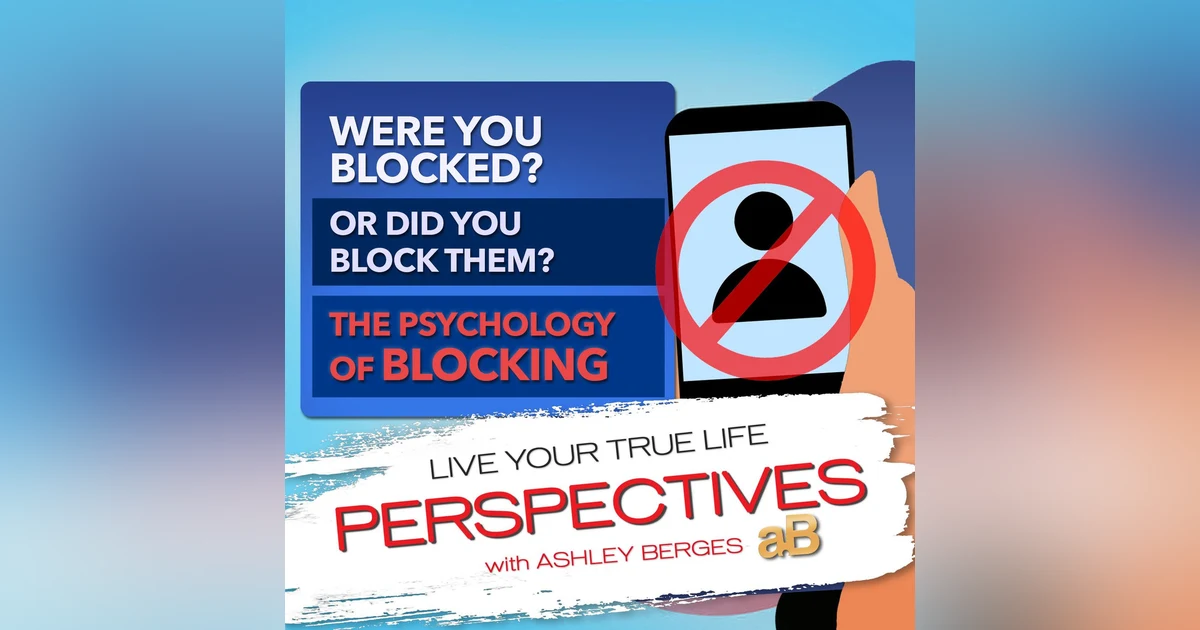 Were you Blocked or the one Blocking? Which side of the Phone are you on? [Ep.726]