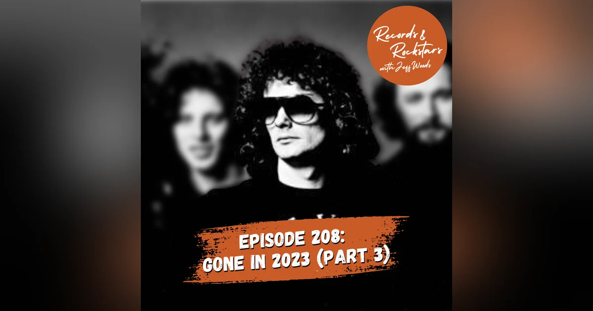 208: Tribute to Rockstars Gone in 2023 Part 3