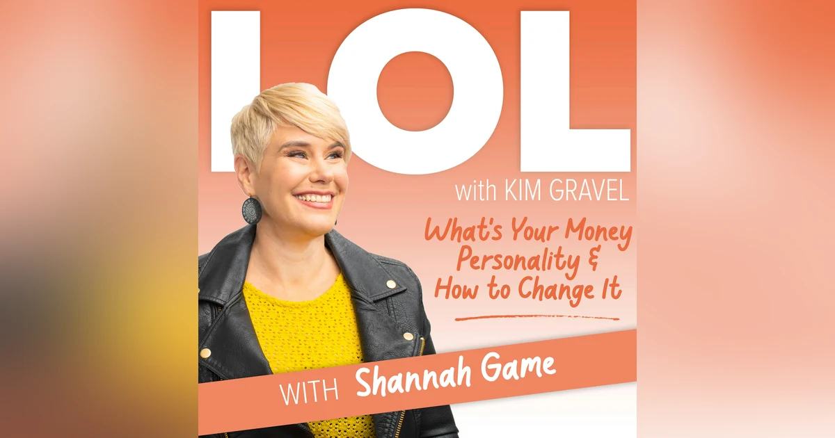 What's Your Money Personality & How to Change It with Shannah Game