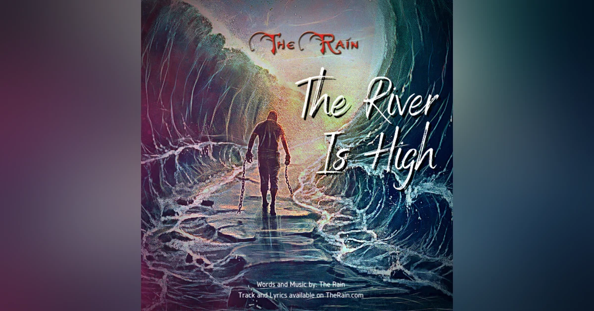 The River Is High