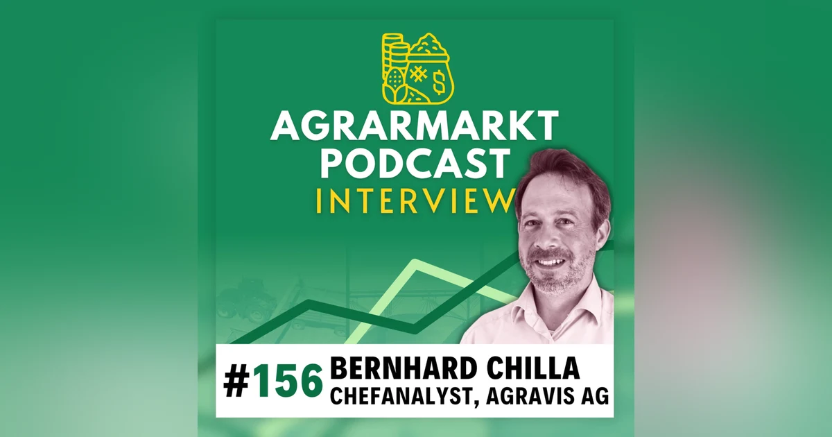 #156 🇺🇸🌾 Agravis-Chefanalyst Bernhard Chilla über US-Soja, Biodiesel-Angst & Weizenmärkte