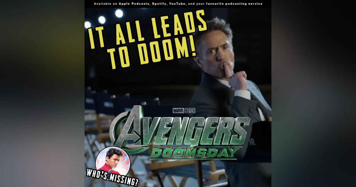 It all leads to Doom - Avengers: Doomsday cast breakdown - Who's missing?!