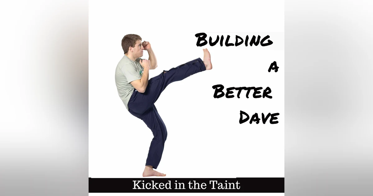 Kicked in the Taint