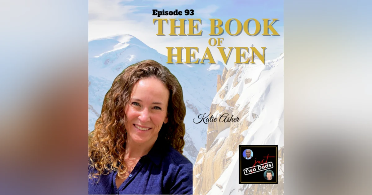 Episode 93: Katie Asher - The Book of Heaven