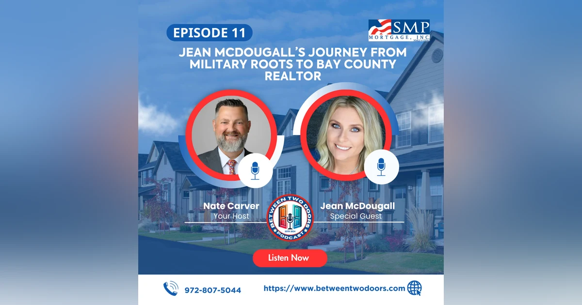 Episode 11: Jean McDougall’s Journey from Military Roots to Bay County Realtor