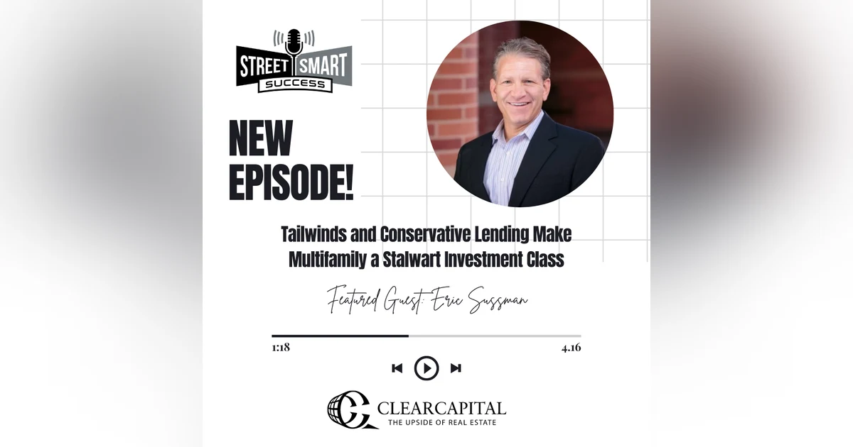 193: Tailwinds And Conservative Lending Make Multifamily A Stalwart Investment Class