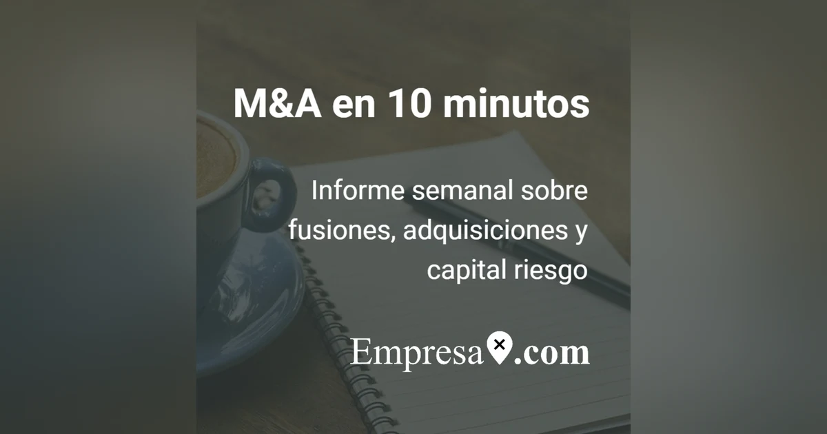 M&A en 10 minutos: MásMóvil, NPAW, Izertis, MealFood Europe