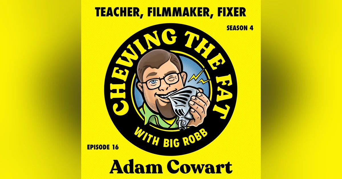 Adam Cowart, Teacher, Filmmaker, Fixer