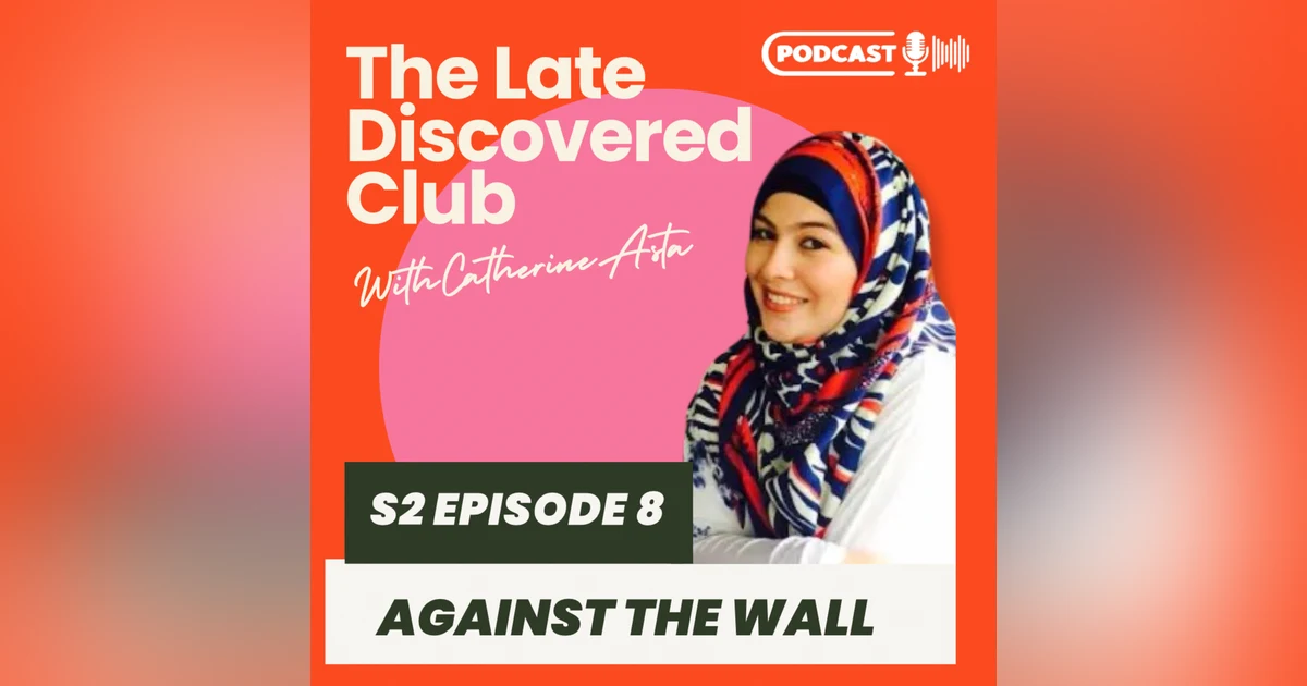 S2 Episode 8 - Against The Wall
