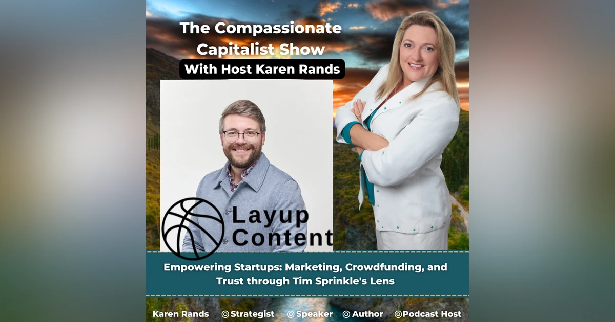 Empowering Startups: Marketing, Crowdfunding, and Trust through Tim Sprinkle's Lens