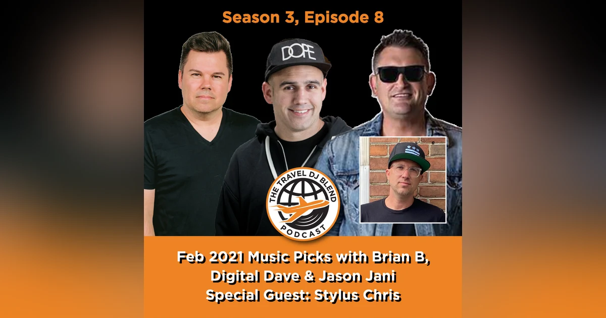 February 2021 Music Picks with Brian B, Digital Dave, Jason Jani  & Stylus Chris