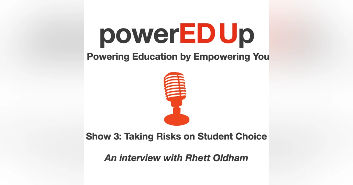 Show 3: Taking Risks on Student Choice