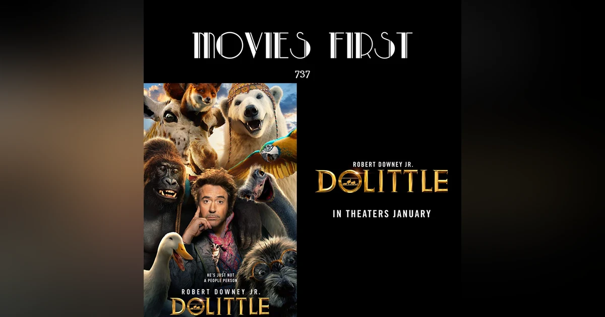 737: Dolittle (Adventure, Comedy, Family) (the @MoviesFirst review)