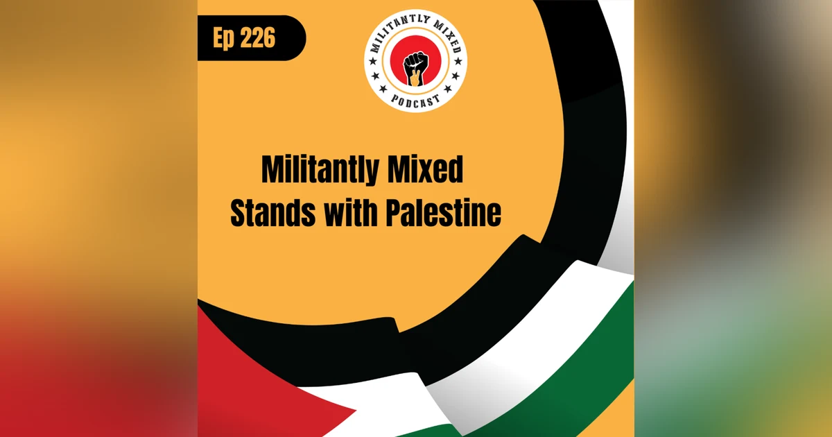 Militantly Mixed Stands with Palestine