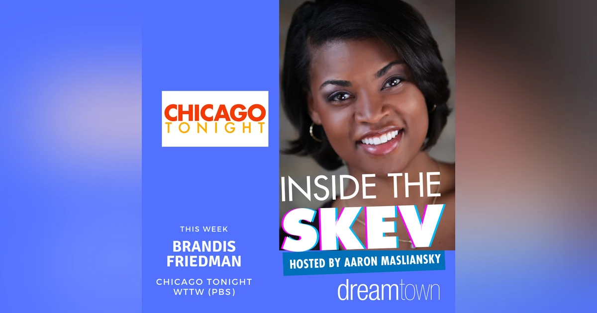 Brandis Friedman-Chicago Tonight