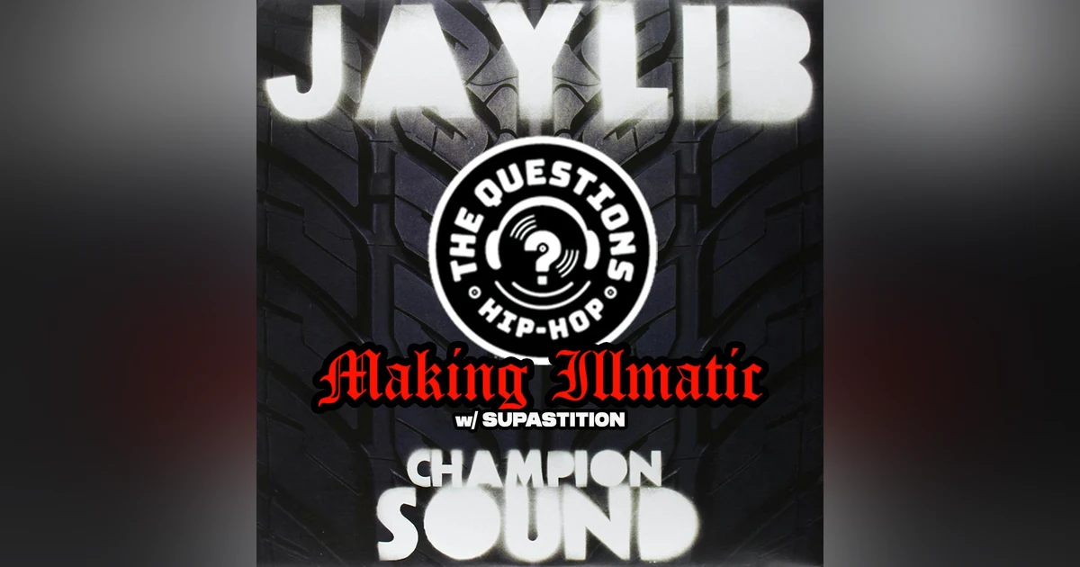 Making Illmatic - Jaylib 'Champion Sound' w/ Supastition