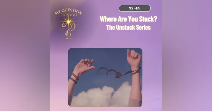 image for Where Are You Stuck — In Your Head or Your Life?