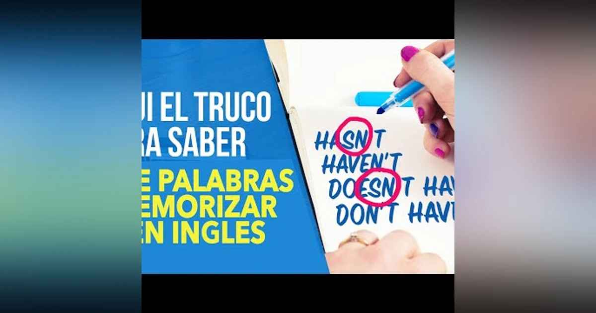 007. LA FORMULA PARA SABER QUE PALABRAS USAR EN INGLES Y QUE DECIR EN INGLES