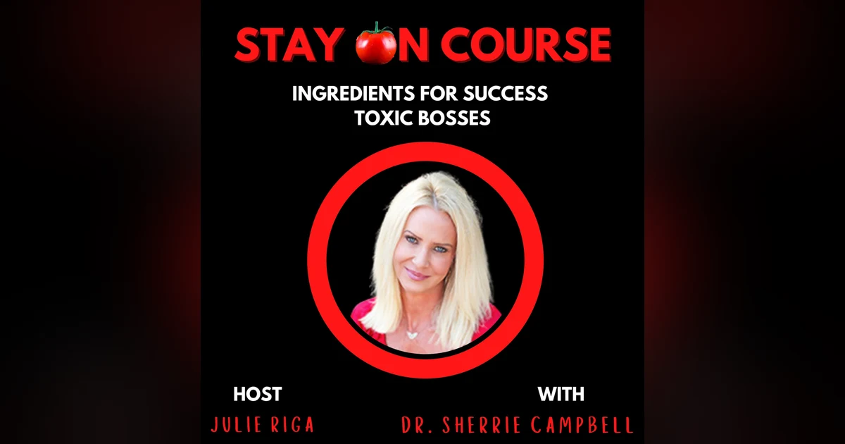 Toxic Bosses with Dr. Sherrie Campbell