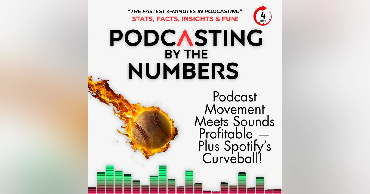 Podcast Movement Meets Sounds Profitable — Plus Spotify’s Curveball!