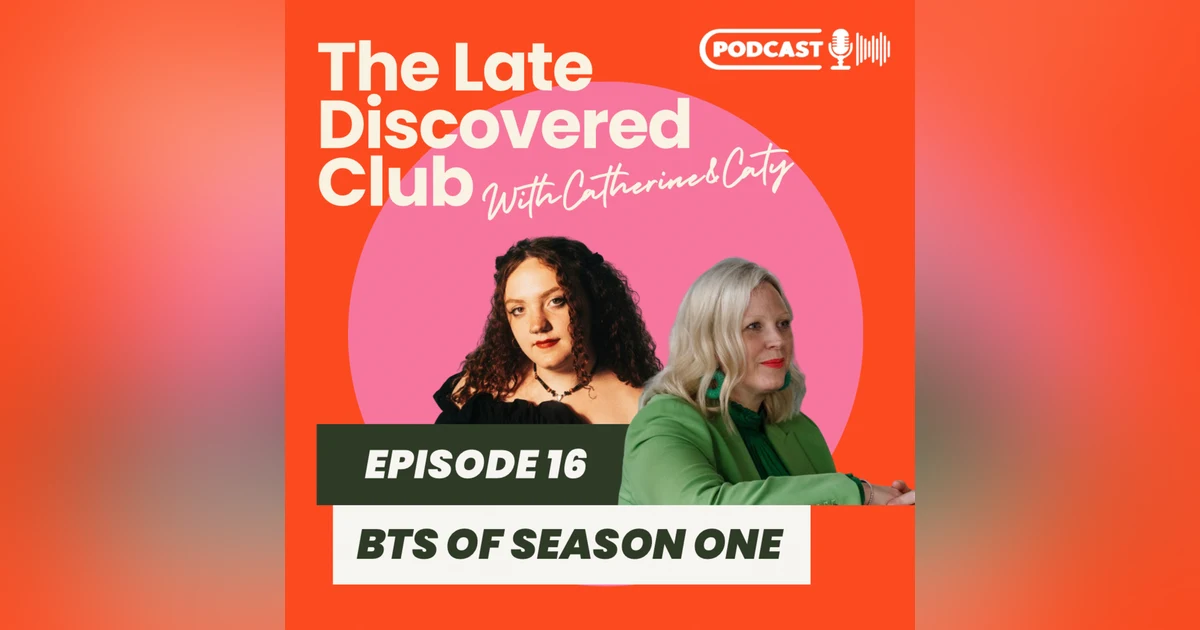 Episode 16 - Behind the Scenes of Season One