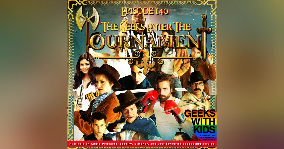 140 - The Geeks Enter The Tournament