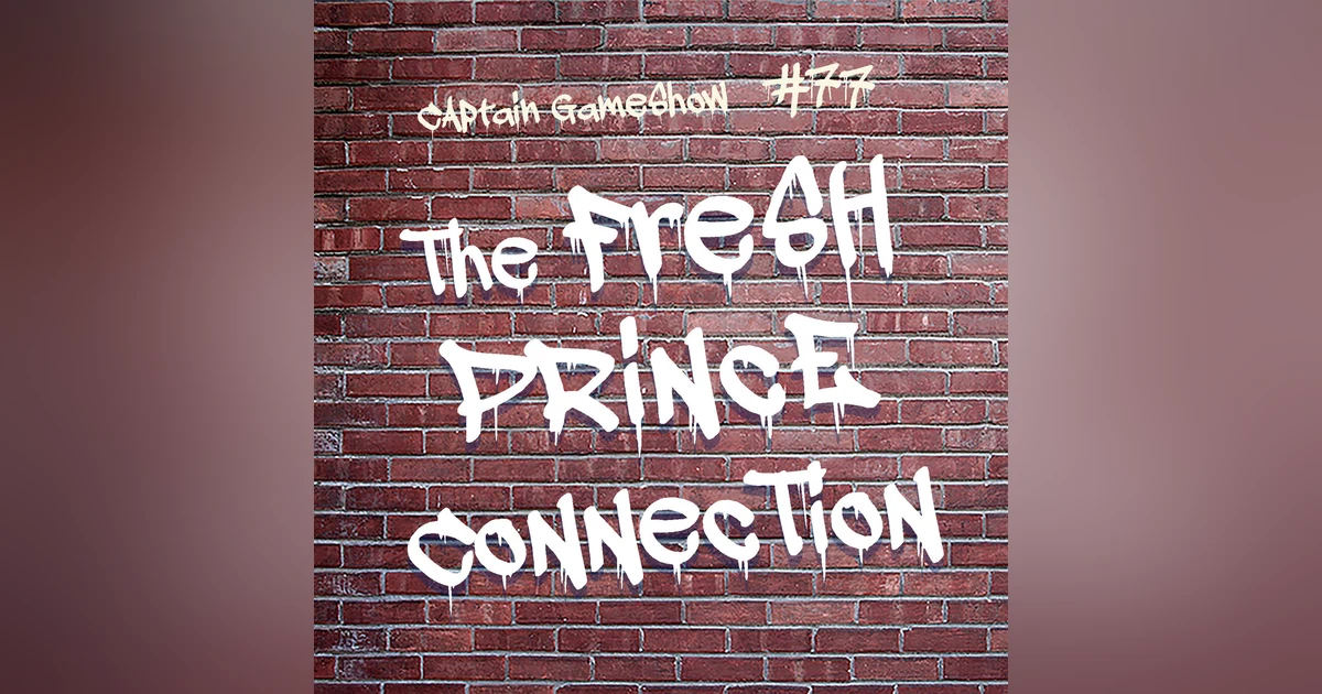 Episode 77: The Fresh Prince Connection