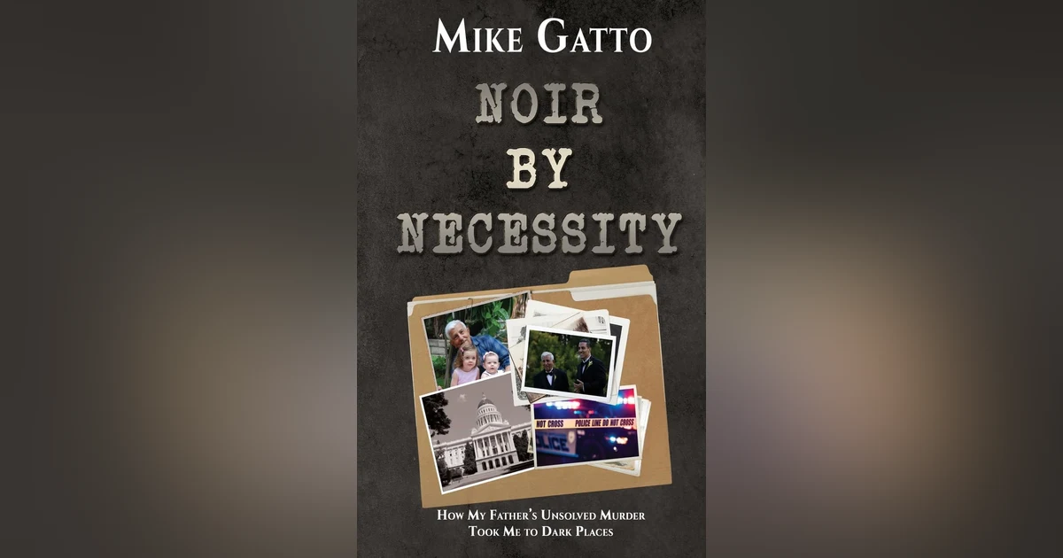 NOIR BY NECESSITY: A SON'S TIRELESS SEARCH FOR HIS FATHER'S KILLER