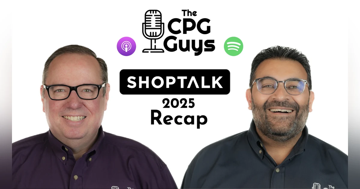 Shoptalk 2025 Recap With The CPGGUYS