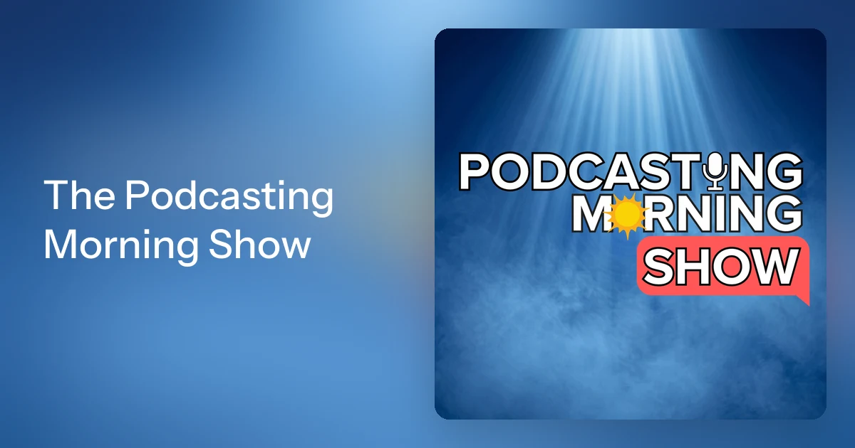 The Podcasting Morning Show