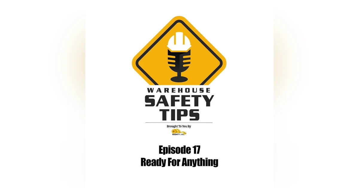 S1 Ep17: Warehouse Safety Tips | Episode 17 | Ready For Anything