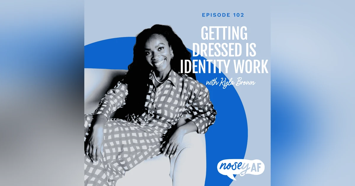 Getting Dressed Is Identity Work How Personal Style Opens Doors with Stylist Kyla