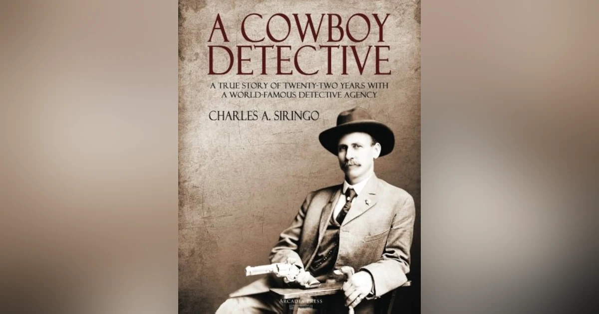 A COWBOY DETECTIVE (CHAP 12) BY CHARLIE SIRINGO