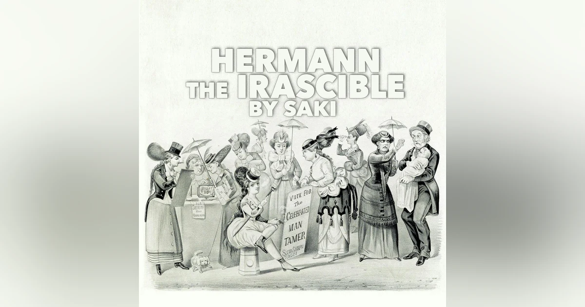 Hermann the Irascible–A Classic Short Story by Saki