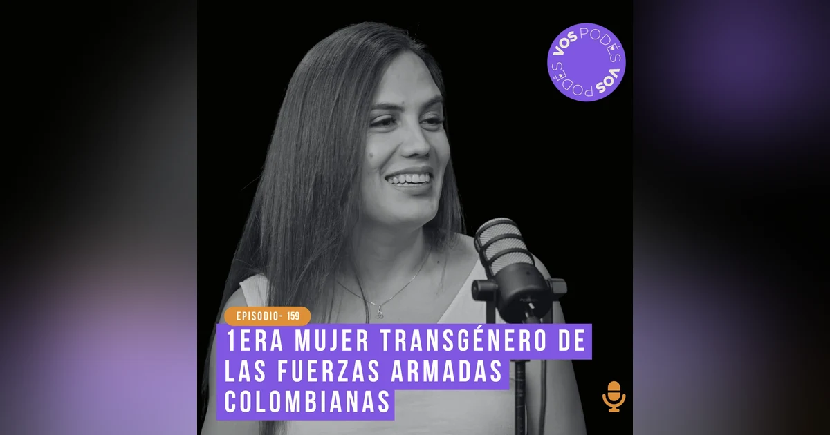 1era mujer trans de las Fuerzas Armadas de Colombia - invitada: María José Vargas