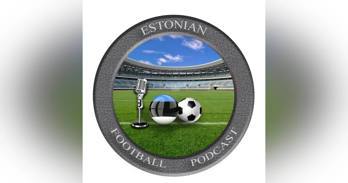 Estonian Football Podcast - Episode 1 - Estonia
