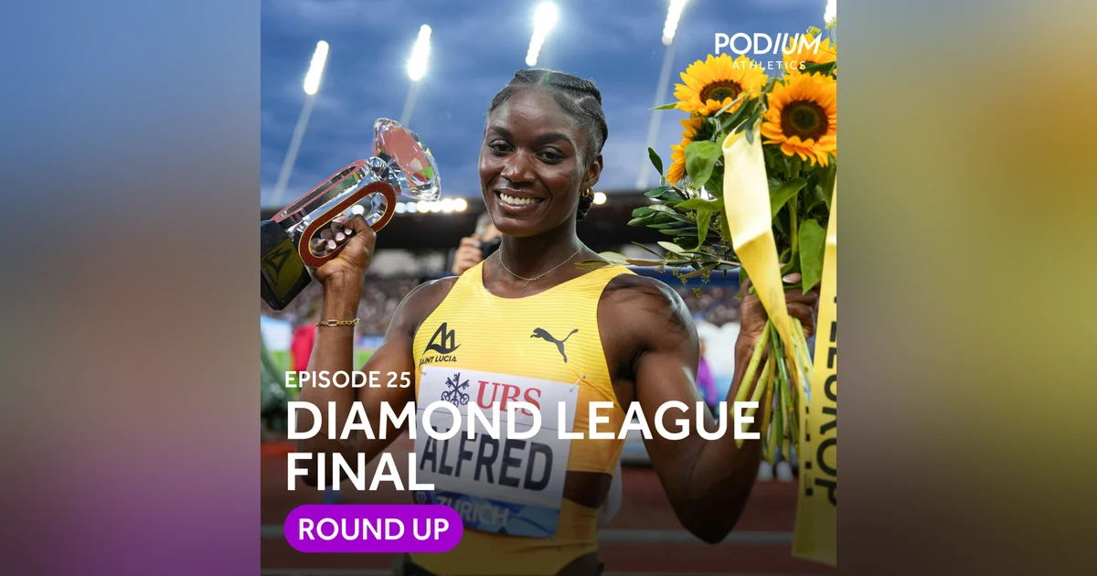 Ep 25: Diamond League final round-up, Sydney Marathon review