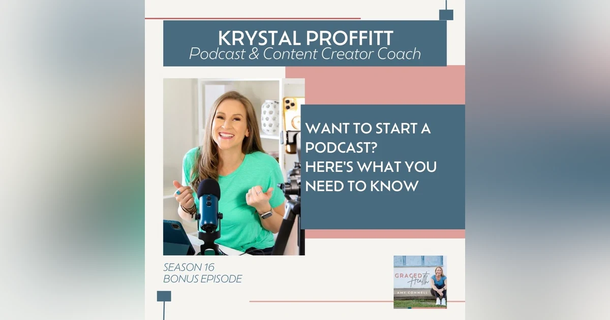 Want to start a podcast? Here's what you need to know with Podcast Host and Content Creator Coach Krystal Proffitt
