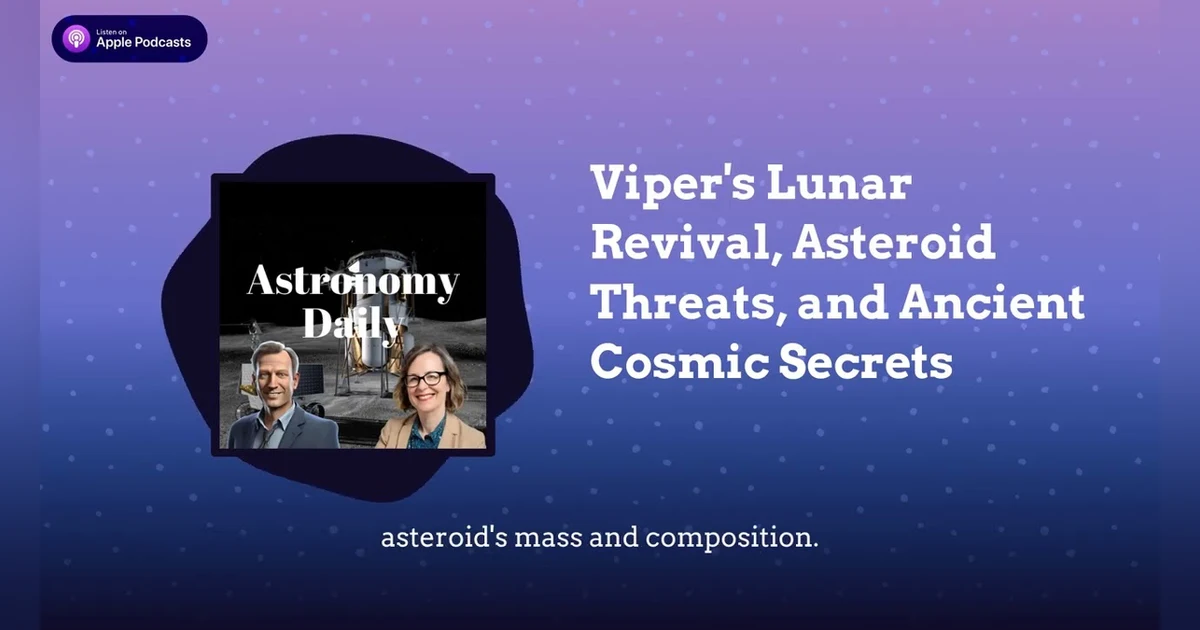 Viper’s Lunar Revival, Asteroid Threats, and Ancient Cosmic Secrets