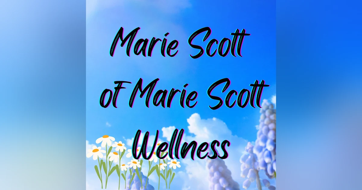 Marie Scott of Marie Scott Wellness