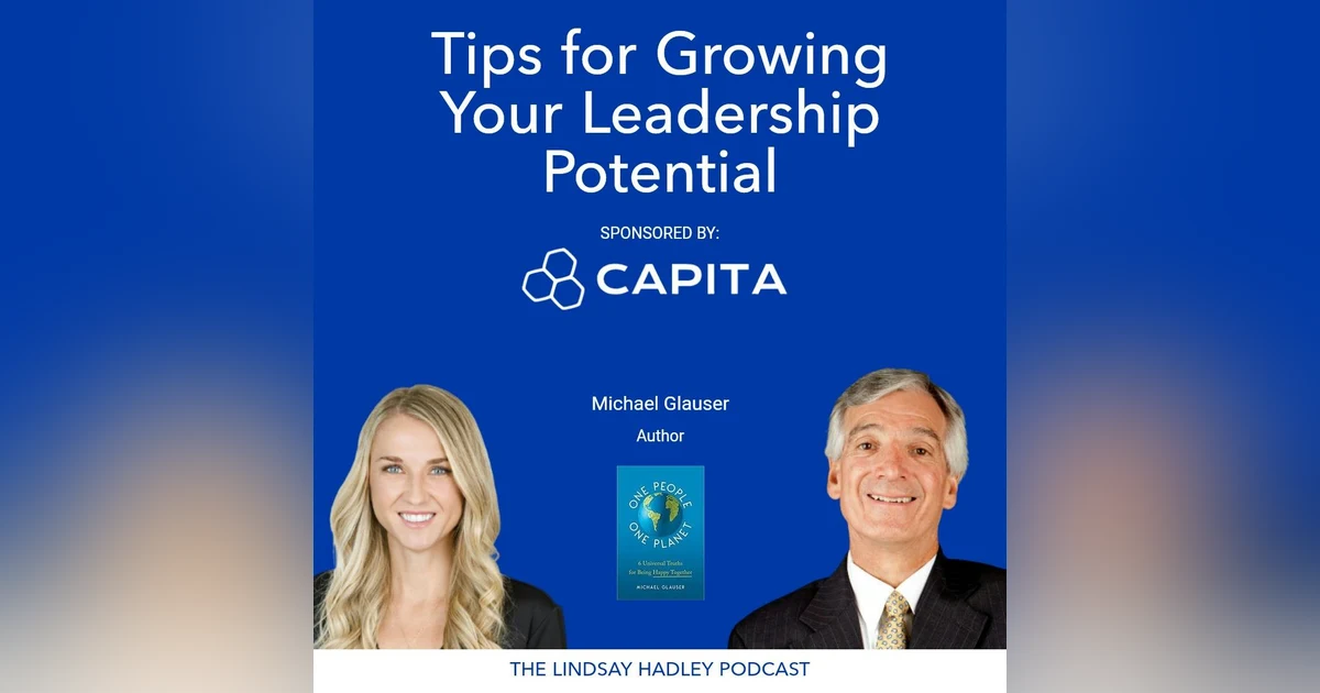 Gaining Leadership Qualities & Character with Mike Glauser on The Lindsay Hadley Podcast