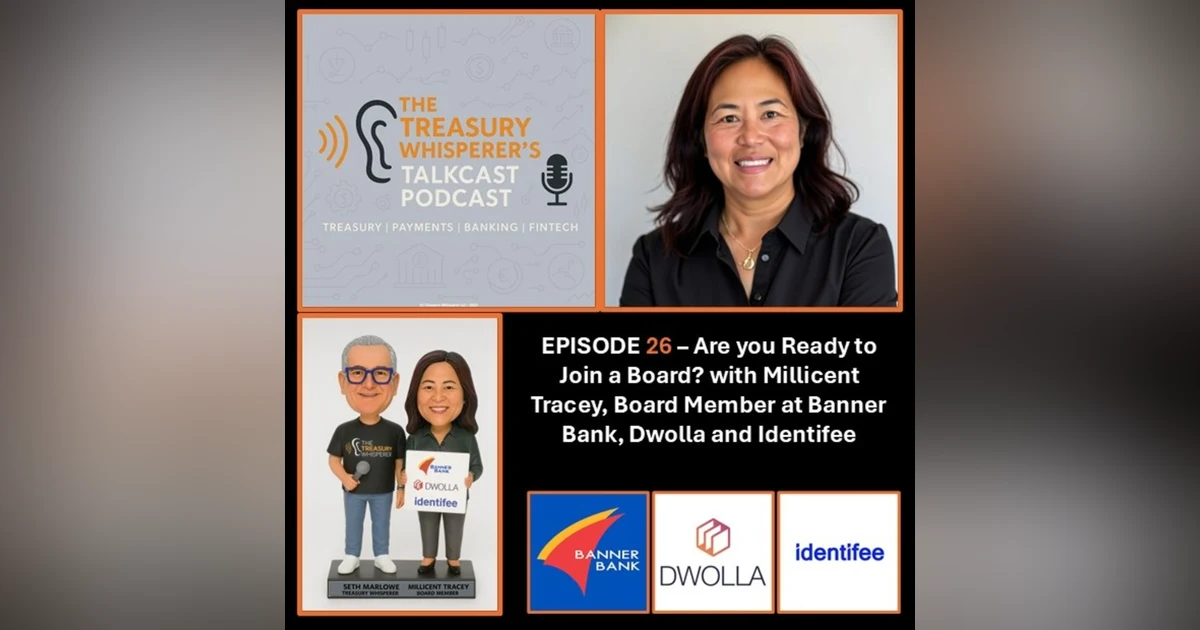 Episode 26 – Are you Ready to Join a Board? With Millicent Tracey (Banner Bank, Dwolla and Identifee)