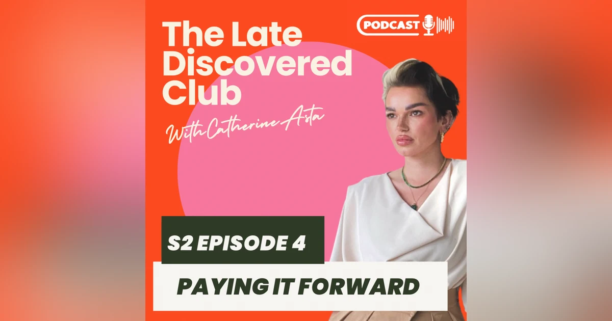 S2 Episode 4 - Paying It Forward