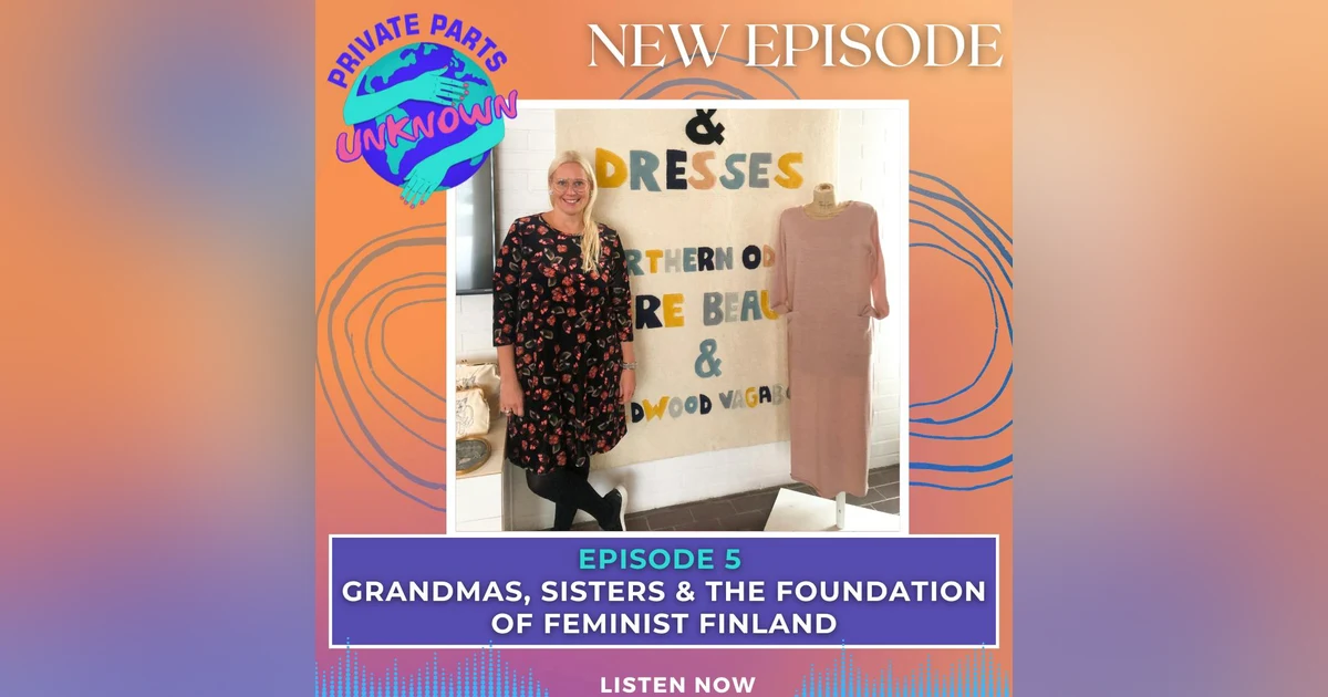 Grandmas, Sisters & the Foundation of Feminist Finland