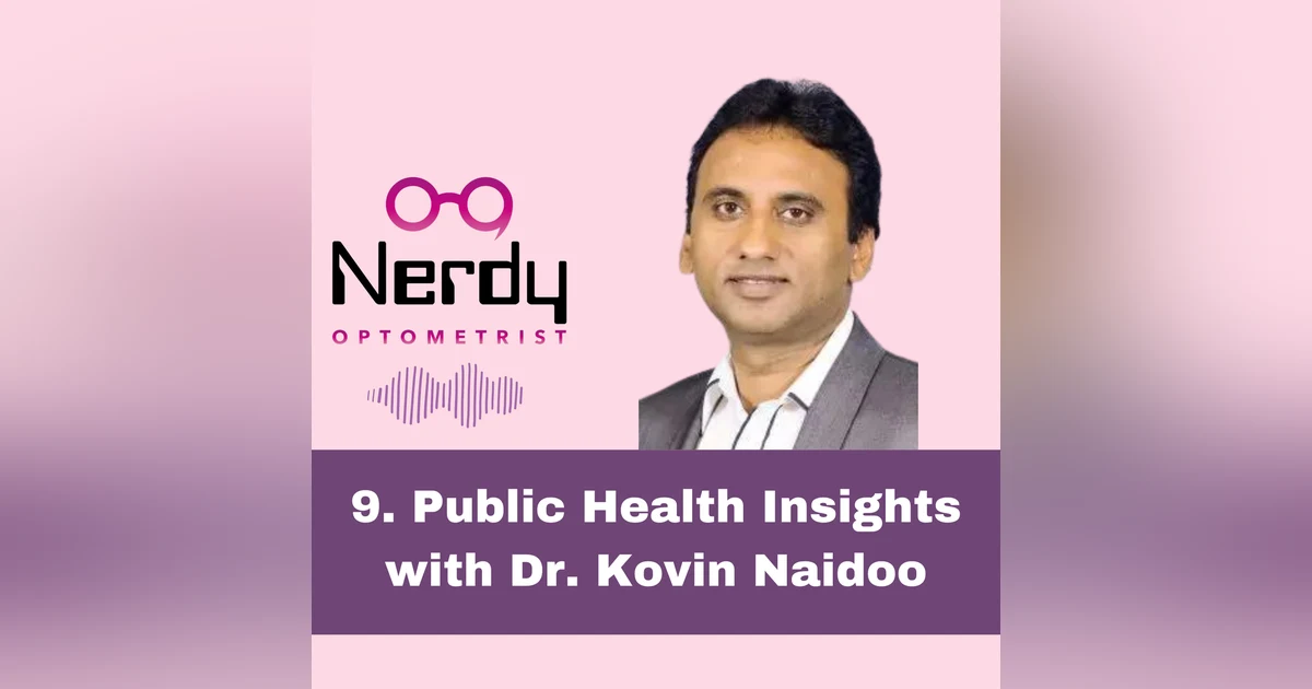 9. Public Health Insights with Dr. Kovin Naidoo