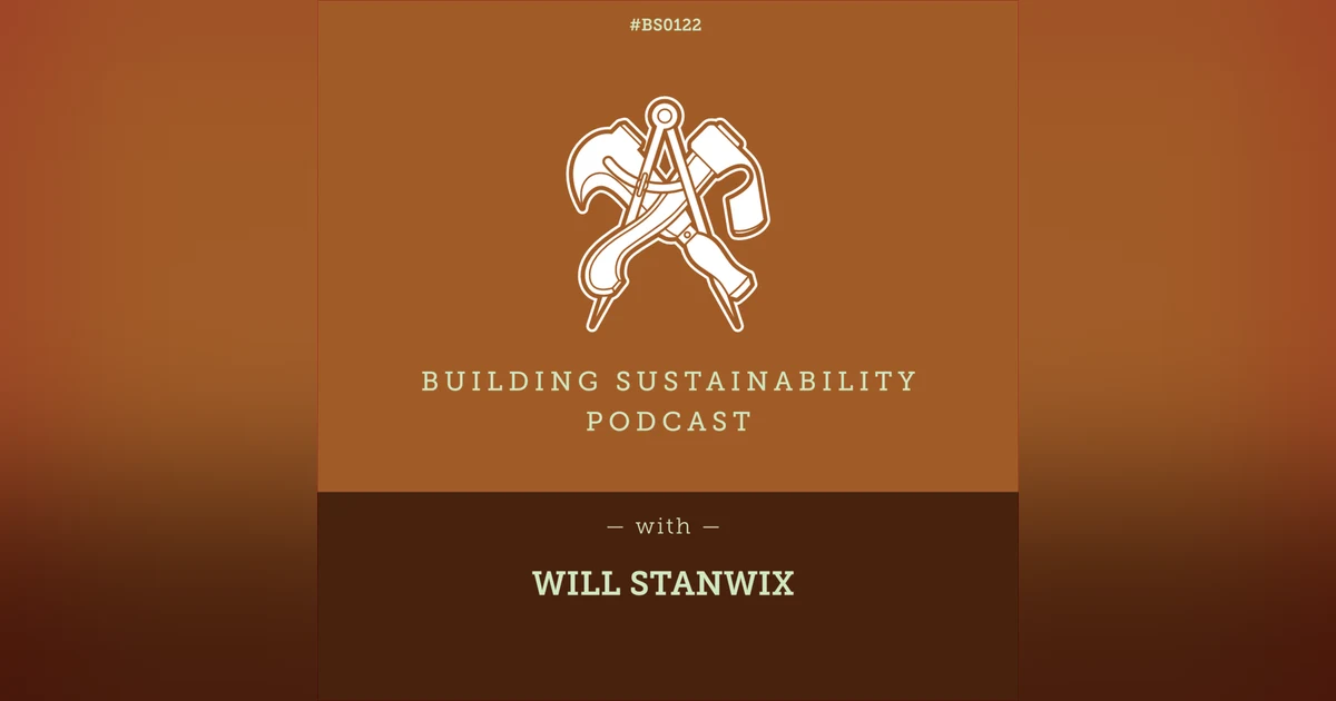 Retrofit using Natural Materials Pt2 - Will Stanwix - BS122