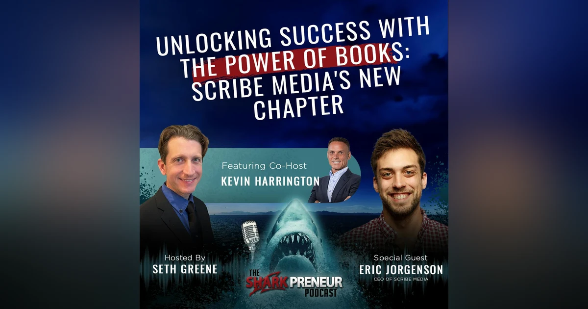 1073: Unlocking Success with the Power of Books: Scribe Media’s New Chapter with Eric Jorgenson