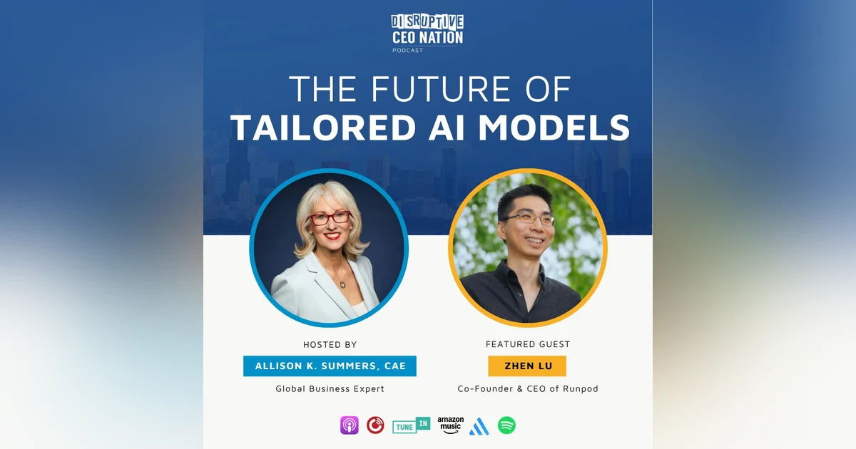 Ep 339 The Future of Tailored AI Models with Zhen Lu, Co-Founder and CEO of Runpod; San Francisco, CA, USA