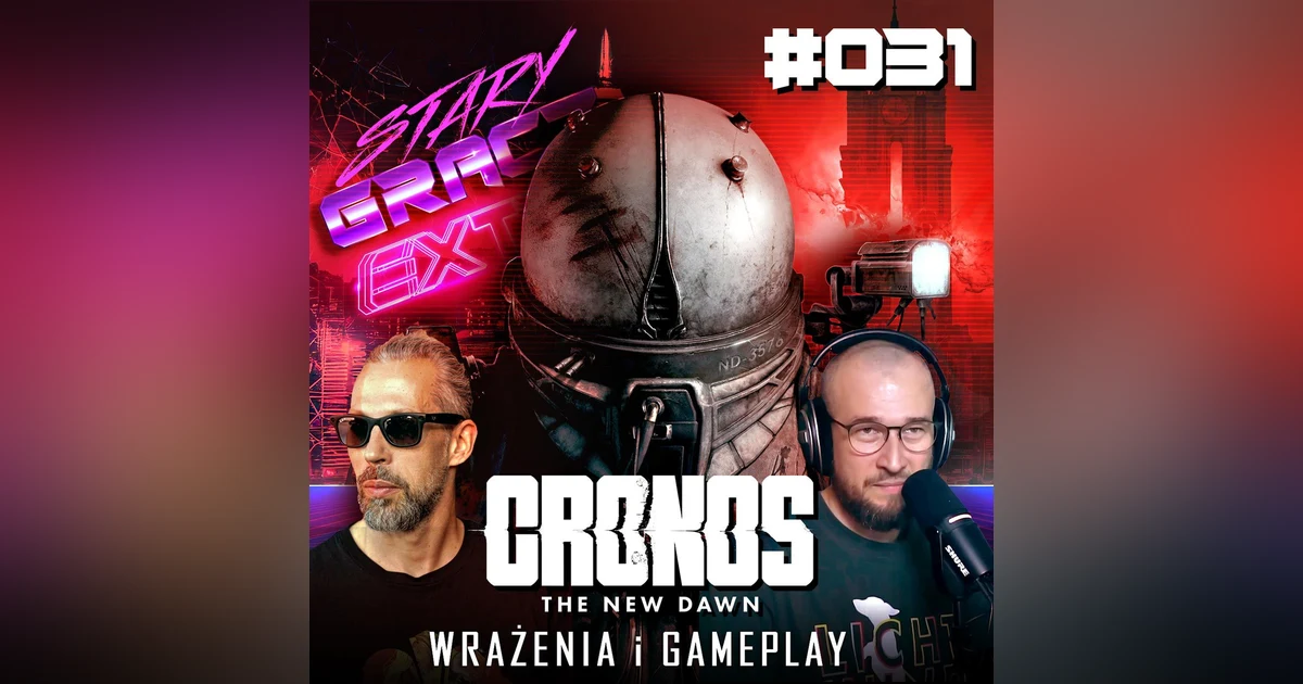 Extra 031 Wrażenia z Cronos: The New Dawn