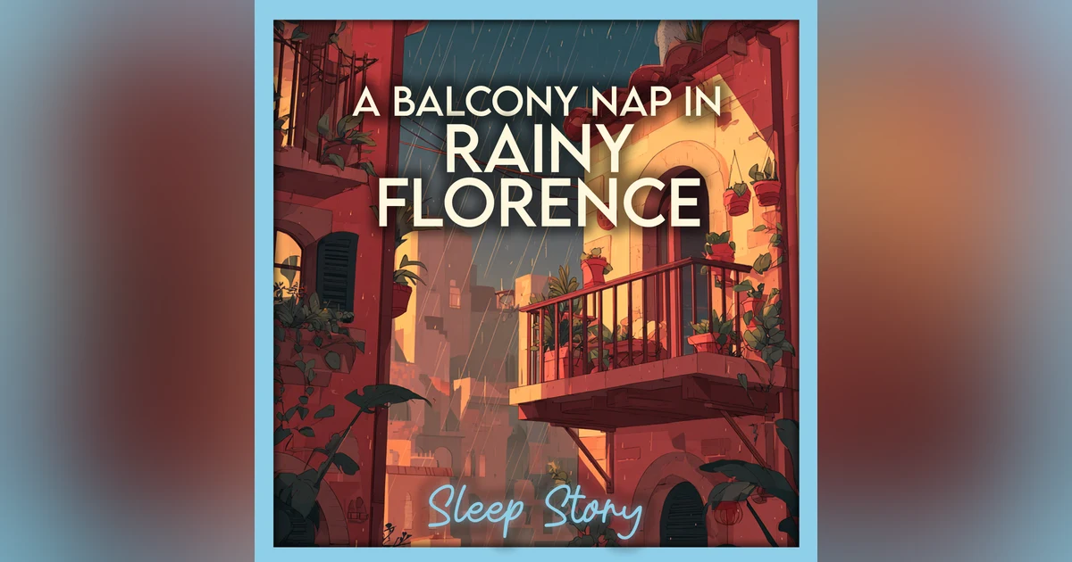 Drift to Sleep in Rainy Florence | Guided Sleep Story for Grown Ups with Calming Rain Sounds, Cozy Dreams and Peaceful Sleep Meditation